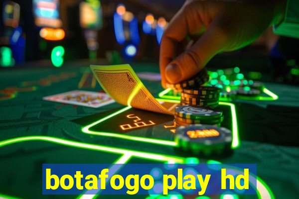 botafogo play hd